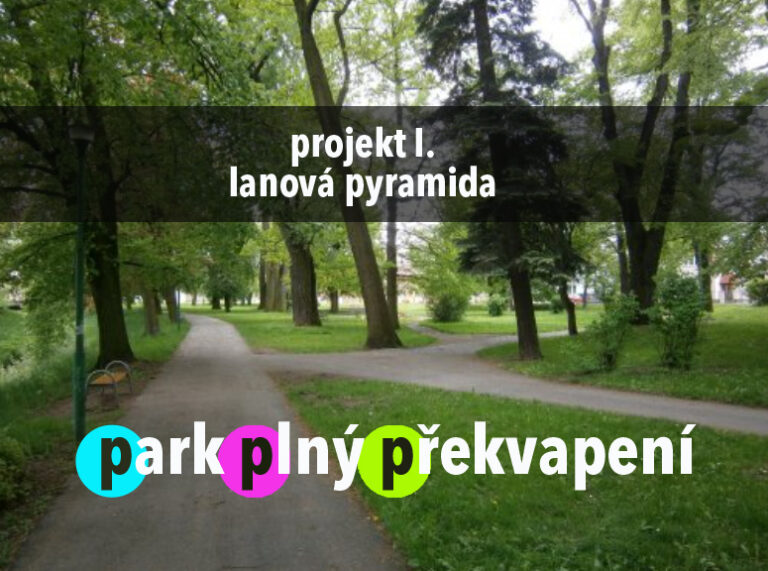 Park plný překvapení – projekt I. lanová pyramida